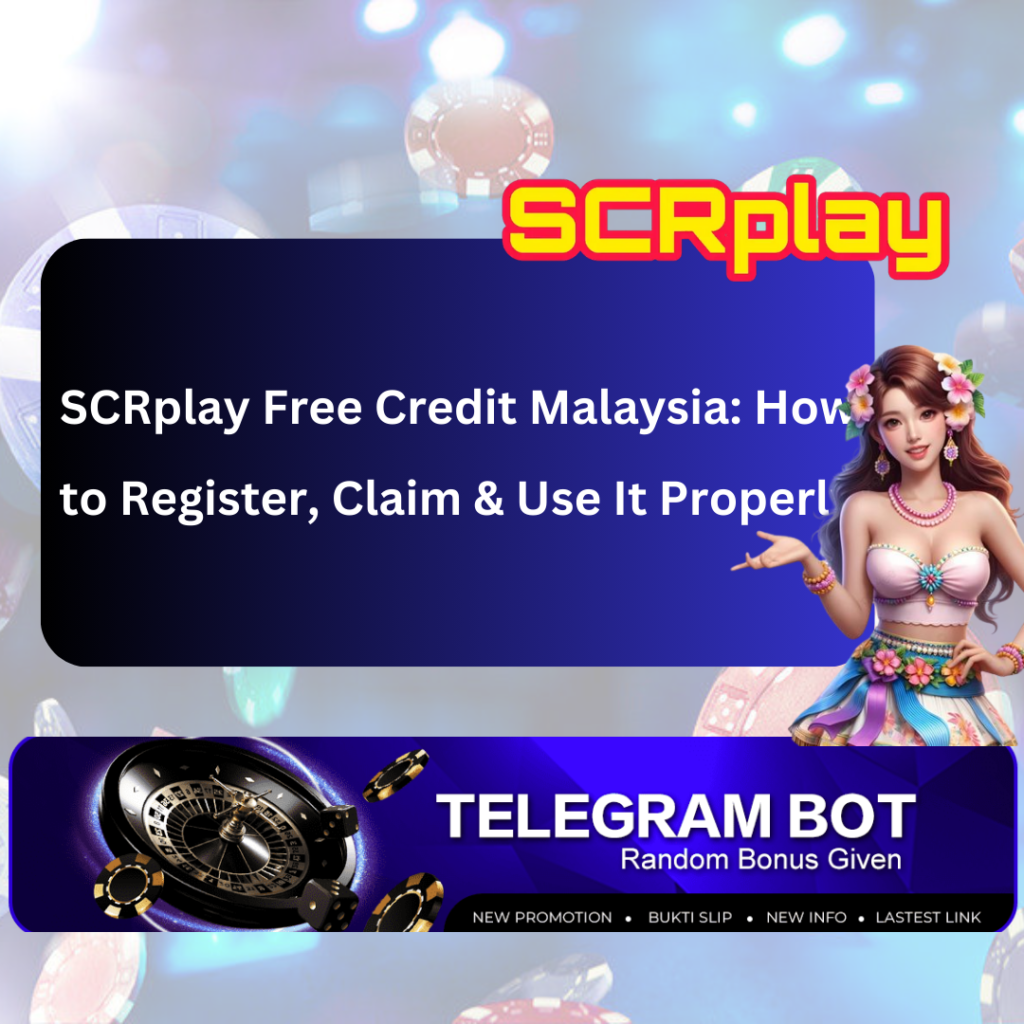 SCRplay Free Credit Malaysia: How to Register, Claim & Use It Properly