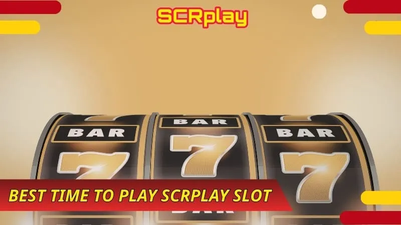 Best Time to Play SCRPlay Slot – Proven Tips to Win More | scrplay.tech