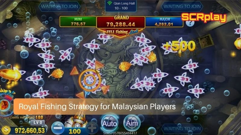 Royal Fishing Strategy for Malaysian Players